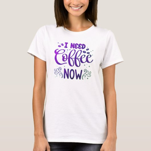 Freefit "Ik heb nu koffie nodig" T-shirt voor dame (Voorkant)