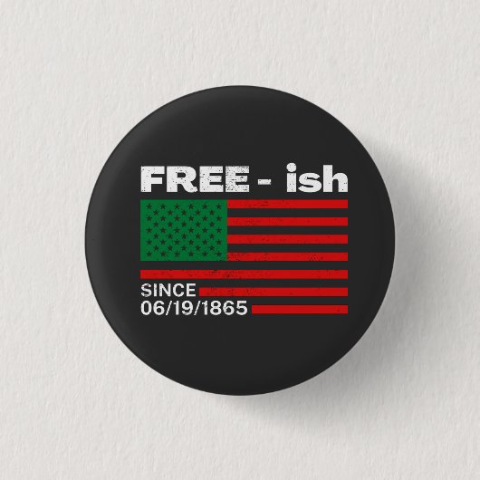 Freeish from 1865, Junteenth Black History T-Shi Ronde Button 3,2 Cm (Voorkant)