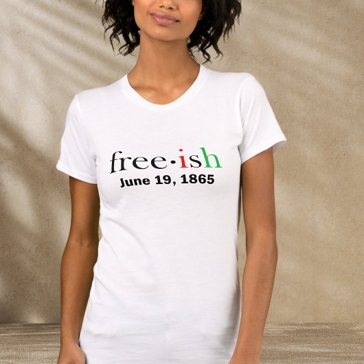 Freeish Juneteenth T-Shirt