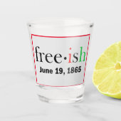 Freeish Junetetiende Shot Glas (Voorkant)