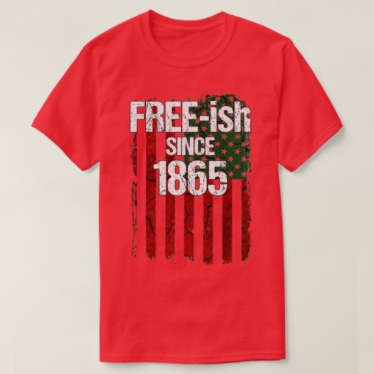 Freeish Since 1865 Juneteenth Day Flag Black Prid T-shirt (Design voorkant)