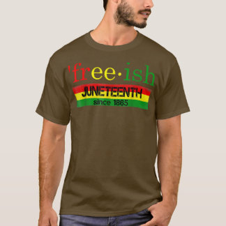 Freeish Since 1865 With Pan African Flag Juneteent T-shirt