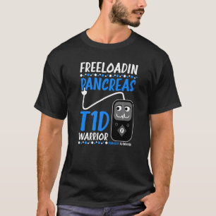 Freeloadin Pancreas Type 1 Warrior Insuline Pump D T-shirt