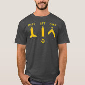 Freemason Meeting Act and Part Mason Masonic Day T-shirt (Voorkant)