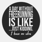 Freeruning grappig cadeau ronde sticker (Voorkant)