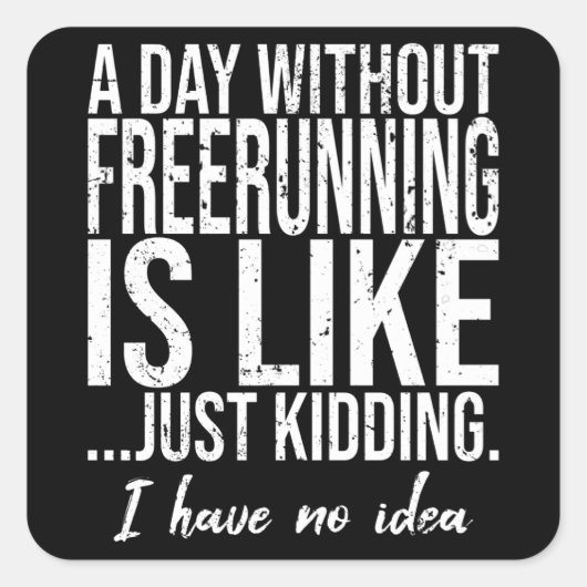 Freeruning grappig cadeau vierkante sticker (Voorkant)