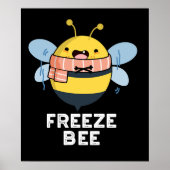 Freeze Bee Funny Insect Bug Dark BG Poster (Voorkant)