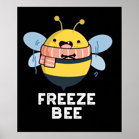 Freeze Bee Funny Insect Bug Dark BG Poster (Voorkant)
