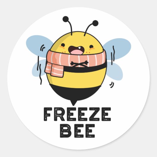 Freeze Bee Funny Insect Bug Pun Ronde Sticker (Voorkant)