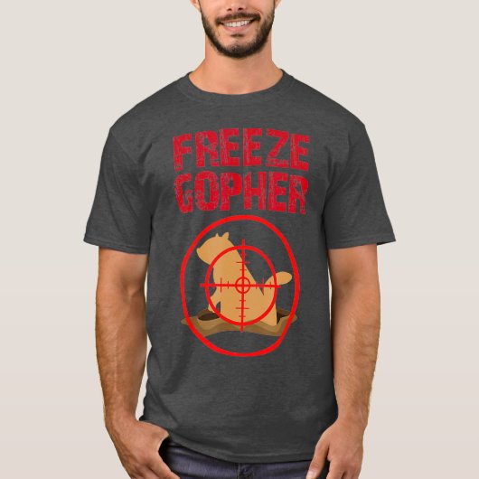 Freeze Gopher Hunting Funny Gopher Hunter T-shirt (Voorkant)