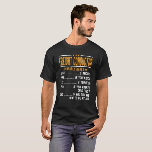 Freight Conductor Hourly Rates T-shirt (Voorkant volledig)