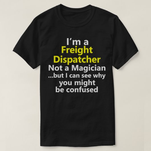 Freight Forwarder Dispatcher Shipping Logistics Di T-shirt (Design voorkant)