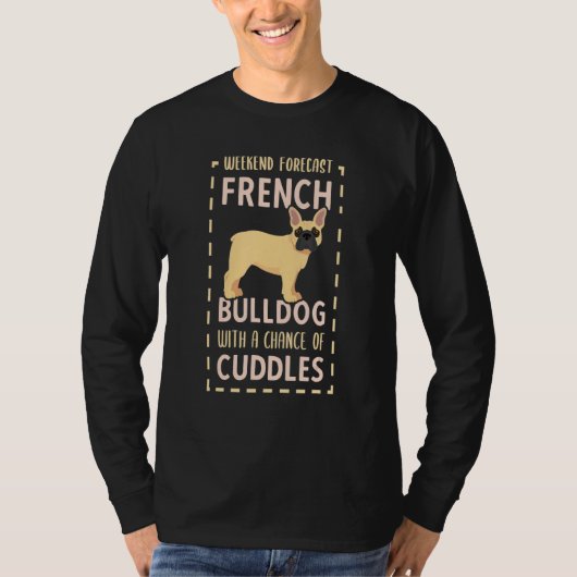French Bulldog Cuddles  French Bulldog Keeper T-shirt (Voorkant)