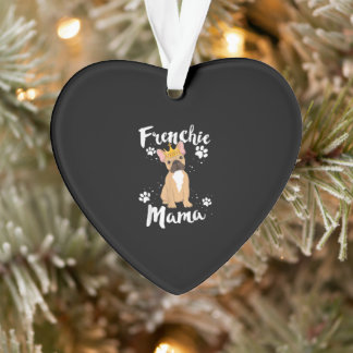 French Bulldog Frenchie Mama Women Dog Lover Gift Ornament
