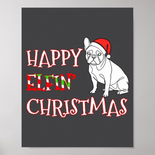 French Bulldog Funny Santa Hat Happy Elfin Christm Poster (Voorkant)