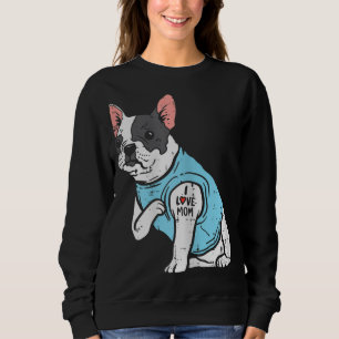 French Bulldog Love Mam Tattoo Frenchie Dog Owner Trui