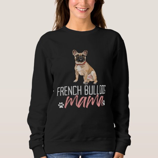 French Bulldog Mama  Dog Mom Pet  Mother s Day Trui (Voorkant)
