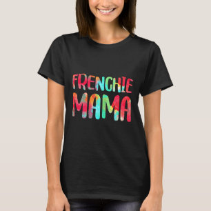 French Bulldog Mama Gif T-shirt