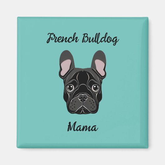 French Bulldog Mama Magneet (Voorkant)