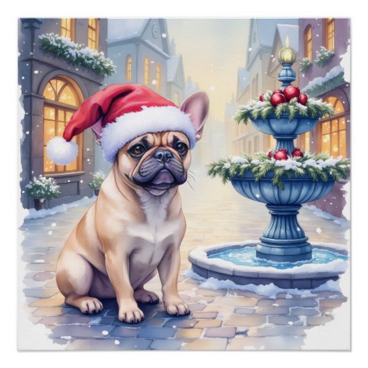 French Bulldog Snowy Town Fountain Santa Christmas Perfect Poster (Voorkant)