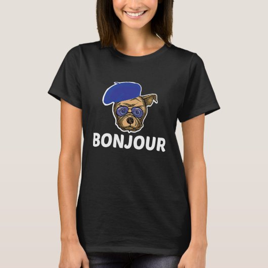 French Bulldog Squad Bonjour Dog Quote T-shirt (Voorkant)