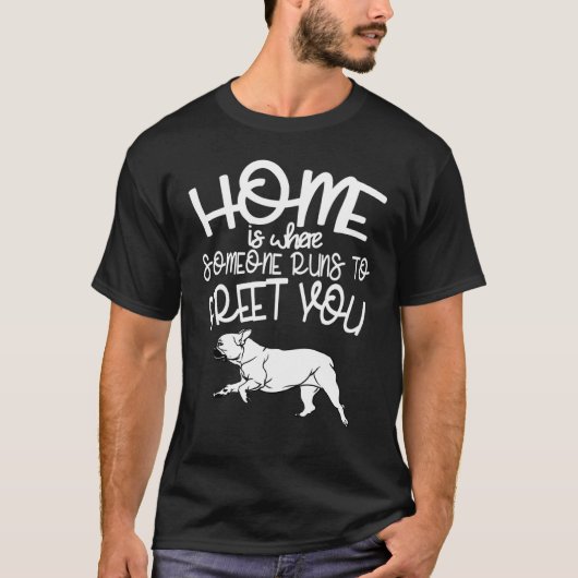 French Bulldog - Thuis is waar iemand rent naar Gr T-shirt (Voorkant)