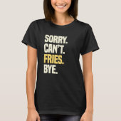 French Fries Finger Chips French fried Potatoes Sn T-shirt (Voorkant)