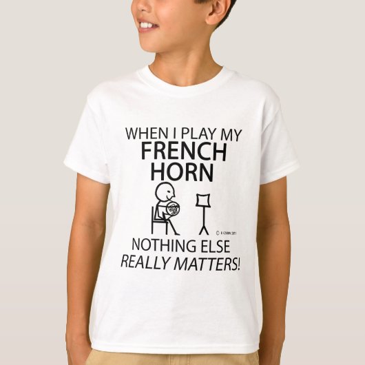 French Horn Niets Else Matters T-shirt (Voorkant)