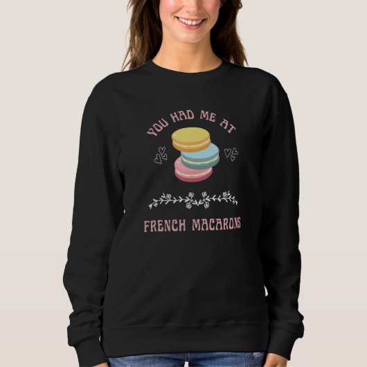 French Macarons Pastry Dessert Cookie Cute Foodie Trui (Voorkant)