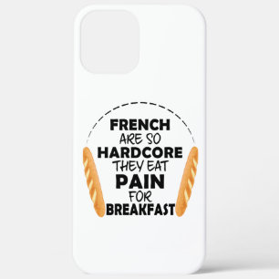 French People Eat Pain For Breakfast Case-Mate iPhone Case