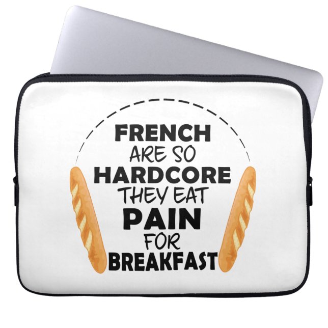 French People Eat Pain For Breakfast Laptop Sleeve (Voorkant)