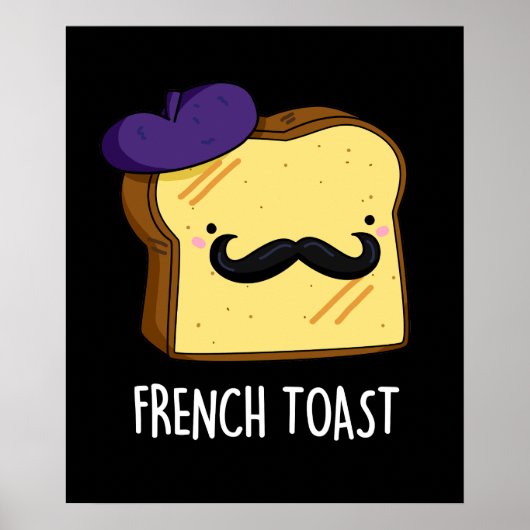 French Toast Funny Bread Pun DArk BG Poster (Voorkant)