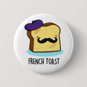 French Toast Funny Bread Pun Ronde Button 5,7 Cm