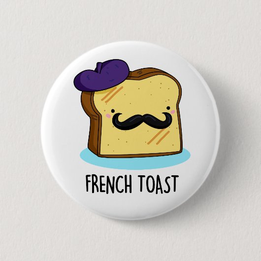 French Toast Funny Bread Pun Ronde Button 5,7 Cm (Voorkant)