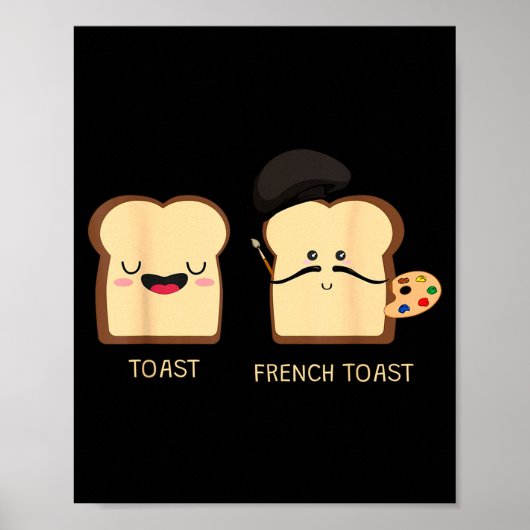 French Toast Funny Pun Novelty  Poster (Voorkant)