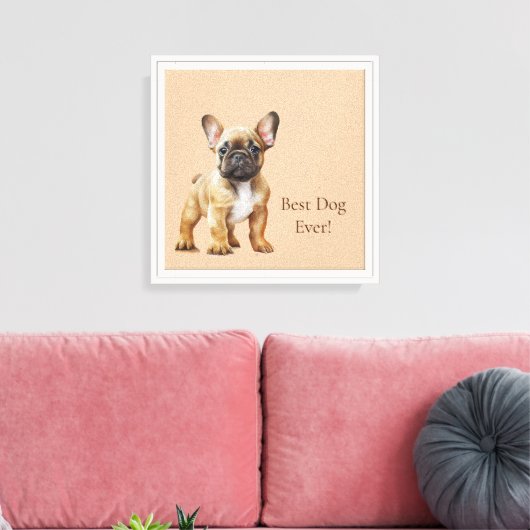 Frenchie beste hond ooit canvas afdruk (Insitu (Woonkamer))