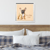 Frenchie beste hond ooit canvas afdruk (Insitu (Slaapkamer))