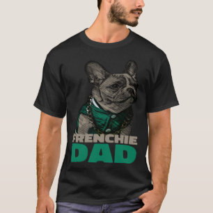 Frenchie Dad French Bulldog Pap T-shirt