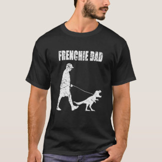 Frenchie Dad Trex Dinosaur French Bulldog Dog Owne T-shirt