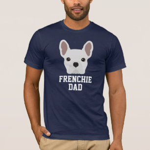 Frenchie Dog Dad White Bulldog T-shirt