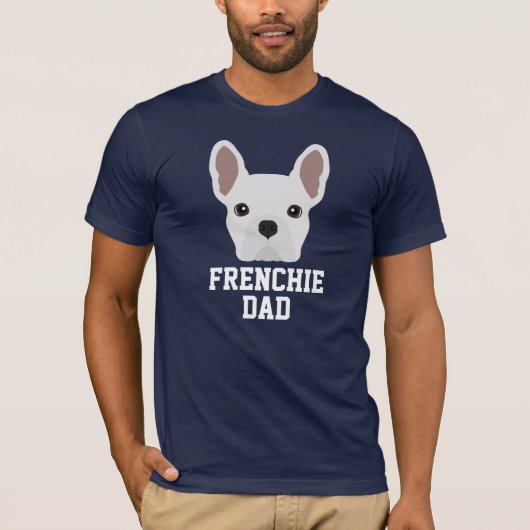 Frenchie Dog Dad White Bulldog T-shirt (Voorkant)