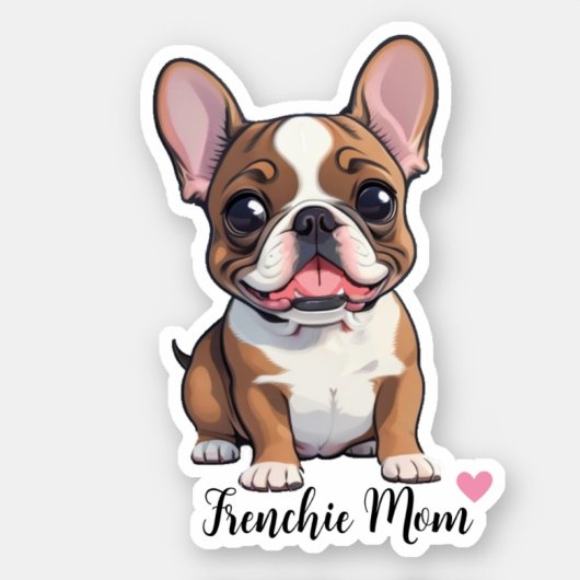 Frenchie Dog mama Sticker