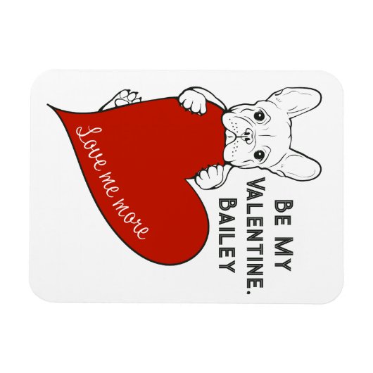 Frenchie Dog Met Een Rood Hart Wordt Mijn Valentij Magneet (Horizontaal)