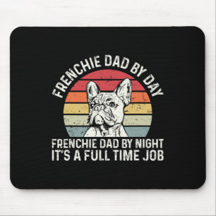 Frenchie Dog Quote voor je franchie vader Muismat