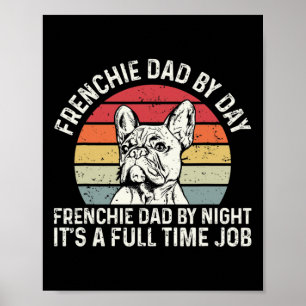 Frenchie Dog Quote voor je franchie vader Poster