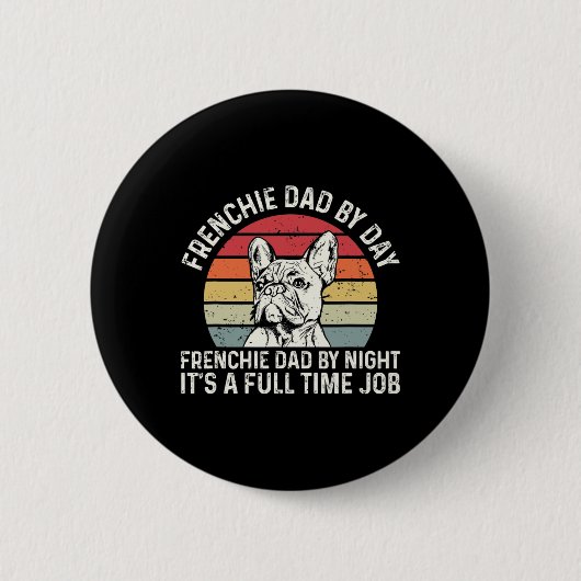 Frenchie Dog Quote voor je franchie vader Ronde Button 5,7 Cm (Voorkant)