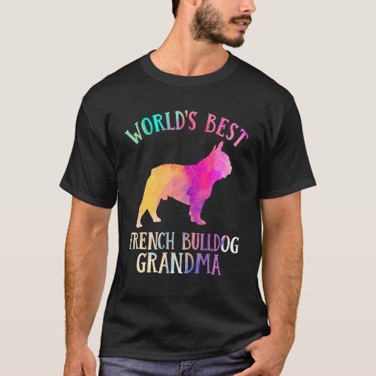Frenchie Dog  Worldu2019s Best French Bulldog Gran T-shirt (Voorkant)