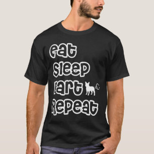 Frenchie Eat Sleep Fart Herhalen T-shirt