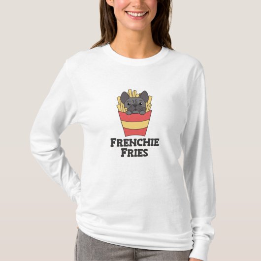 Frenchie Fries - Franse Bulldog Fries T-shirt (Voorkant)