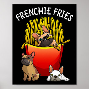 Frenchie Fries Franse Bulldog Lover Mannen Vrouwen Poster
